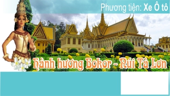 CAMPUCHIA: Bokor - Sihanouk - Phnom Penh